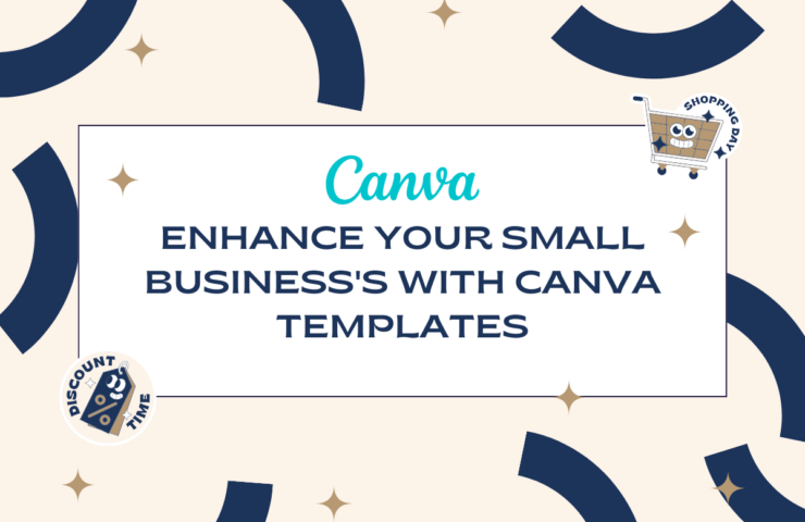 Enhance Your Small Business's with Canva Templates